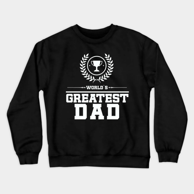 Greatest Dad Crewneck Sweatshirt by Naumovski